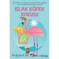 Islak Köpek Kokusu - Selgin GB - Cinius Yayınları