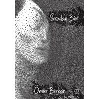 Sıradan Biri! - Ömür Birkan - Luna Yayınları