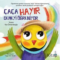 Çaça Hayır Demeyi Öğreniyor - Ece Ömercikoğlu - Luna Çocuk Yayınları