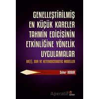 Genelleştirilmiş En Küçük Kareler Tahmin Edicisinin Etkinliğine Yönelik Uygulamalar