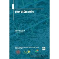 Suya Değer (Mi?) - Kolektif - Gazi Kitabevi