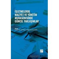 İşletmelerde Maliyet ve Yönetim Muhasebesinde Güncel Yaklaşımlar - Kolektif - Gazi Kitabevi