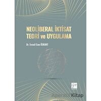 Neoliberal İktisat Teori ve Uygulama - İsmail Cem Özkurt - Gazi Kitabevi