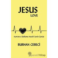 Jesus Love - Burhan Cebeci - Platanus Publishing