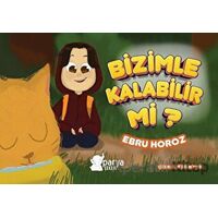 Bizimle Kalabilir Mi? - Ebru Horoz - Parya Kitap