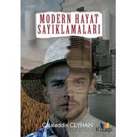 Modern Hayat Sayıklamaları - Celaleddin Ceyhan - Ateş Yayınları