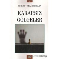 Kararsız Gölgeler - Mehmet Zeki Erkozan - İzan Yayıncılık