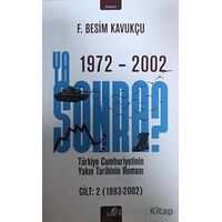 Ya Sonra ? Cilt: 2 - F. Besim Kavukçu - İzan Yayıncılık