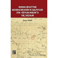 Osmanlı Devleti’nde Huzursuz Bir Kesim ve Faaliyetleri - Duygu Tanıdı - Gazi Kitabevi
