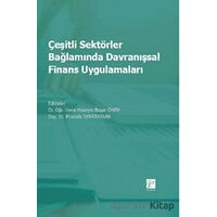 Çeşitli Sektörler Bağlamında Davranışsal Finans Uygulamaları - Kolektif - Gazi Kitabevi