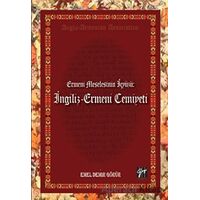 Ermeni Meselesinin İç Yüzü: İngiliz - Ermeni Cemiyeti - Emel Demir Görür - Gazi Kitabevi