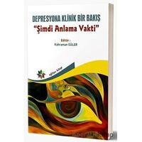 Depresyona Klinik Bir Bakış - Şimdi Anlama Vakti - Kolektif - Eğiten Kitap