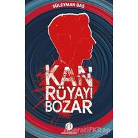 Kan Rüyayı Bozar - Süleyman Baş - Herdem Kitap