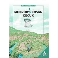 Munzur’(l)a Koşan Çocuk - Müslüm Kabadayı - Sonçağ Yayınları