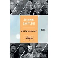 İslamın Şahitleri - Mustafa Ablak - Çıra Yayınları