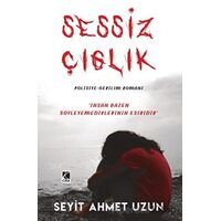 Sessiz Çığlık - Seyit Ahmet Uzun - Çıra Yayınları