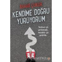 Kendime Doğru Yürüyorum - Bahar Çukur - Cinius Yayınları