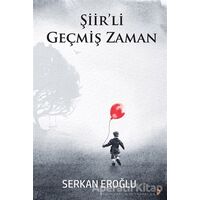 Şiir’li Geçmiş Zaman - Serkan Eroğlu - Cinius Yayınları