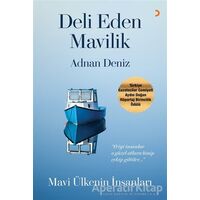 Deli Eden Mavilik - Adnan Deniz - Cinius Yayınları