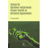 Türkiyede Öğretmen Yetiştirmede Parasız Yatılılık ve Bursluluk Uygulamaları