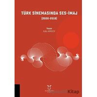 Türk Sinemasında Ses-İmaj - Eda Arısoy - Akademisyen Kitabevi