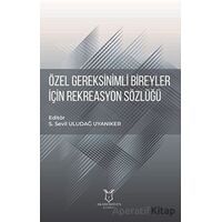 Özel Gereksinimli Bireyler için Rekreasyon Sözlüğü - Kolektif - Akademisyen Kitabevi