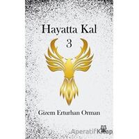 Hayatta Kal 3 - Gizem Erturhan Orman - Luna Yayınları
