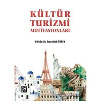 Kültür Turizmi Motivasyonları - Kolektif - Gazi Kitabevi