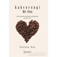 Kahverengi Bir Ateş - Furkan Naz - İkinci Adam Yayınları