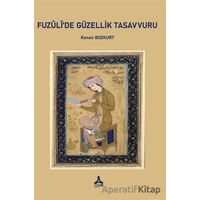 Fuzulide Güzellik Tasavvuru - Kenan Bozkurt - Sonçağ Yayınları