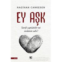 Ey Aşk - Nagihan Cankesen - Çınaraltı Yayınları