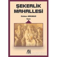 Şekerlik Mahallesi - Gülden Mahmud - Baygenç Yayıncılık