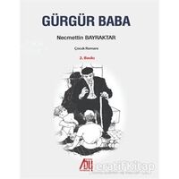 Gürgür Baba - Necmettin Bayraktar - Baygenç Yayıncılık