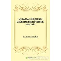 Mufassal Syrelerin Değer Merkezli Tefsiri: Nebe - Nas - İlhami Günay - Hiperlink Yayınları