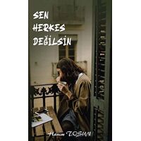 Sen Herkes Değilsin - Hanım Tosun - Platanus Publishing