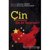 Çin Dünyayı Ele mi Geçiriyor? - İskender Öksüz - Panama Yayıncılık
