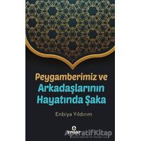 Peygamberimiz ve Arkadaşlarının Hayatında Şaka - Enbiya Yıldırım - Ensar Neşriyat