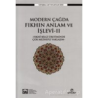 Modern Çağda Fıkhın Anlam Ve İşlevi II - Fıkhi Bilgi Üretiminde Çok Mezhepli Yaklaşım