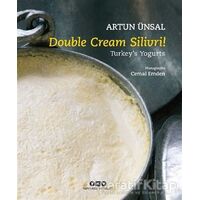 Double Cream Silivri! - Turkey’s Yogurts - Artun Ünsal - Yapı Kredi Yayınları
