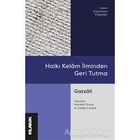 Halkı Kelam İlminden Geri Tutma - Gazzali - Klasik Yayınları