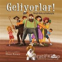 Geliyorlar! - Sevgi Dolu Öyküleriyle - Hasan Karaca - Yakın Kitabevi