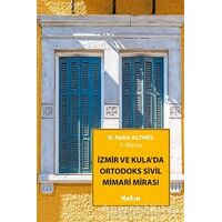 İzmir Ve Kulada Ortodoks Sivil Mimari Mirası - N. Nebil Altınel - Yakın Kitabevi