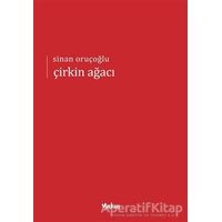 Çirkin Ağacı - Sinan Oruçoğlu - Yakın Kitabevi