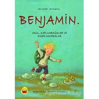 Benjamin. - Okul, Kaplumbağalar ve Diğer Maceralar - Oliver Scherz - Kuraldışı Yayınevi