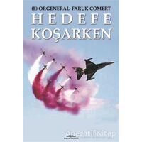 Hedefe Koşarken - (E) Orgeneral Faruk Cömert - Kastaş Yayınları