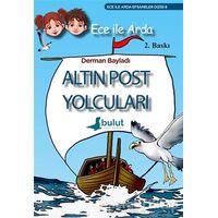 Ece ile Arda - Altın Post Yolcuları - Derman Bayladı - Bulut Yayınları