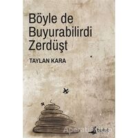 Böyle de Buyurabilirdi Zerdüşt - Taylan Kara - Bulut Yayınları