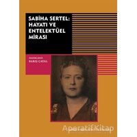 Sabiha Sertel Hayatı ve Entelektüel Mirası - Barış Çatal - Tarih Vakfı Yurt Yayınları