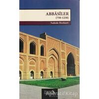 Abbasiler (750-1258) - Nahide Bozkurt - İsam Yayınları