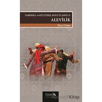 Tarihsel Ve Kültürel Boyutlarıyla Alevilik - İlyas Üzüm - İsam Yayınları